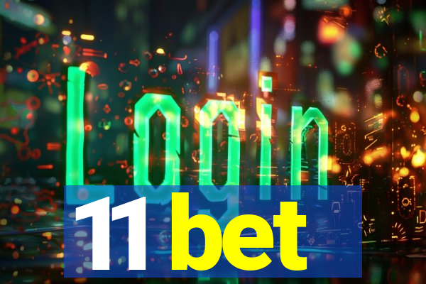 11 bet